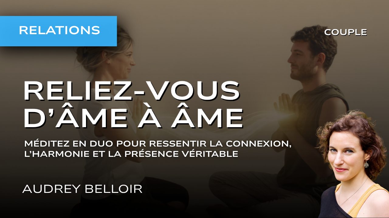 Reliez vous d'âme à âme