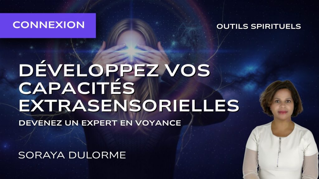 Développez vos capacités extrasensorielles