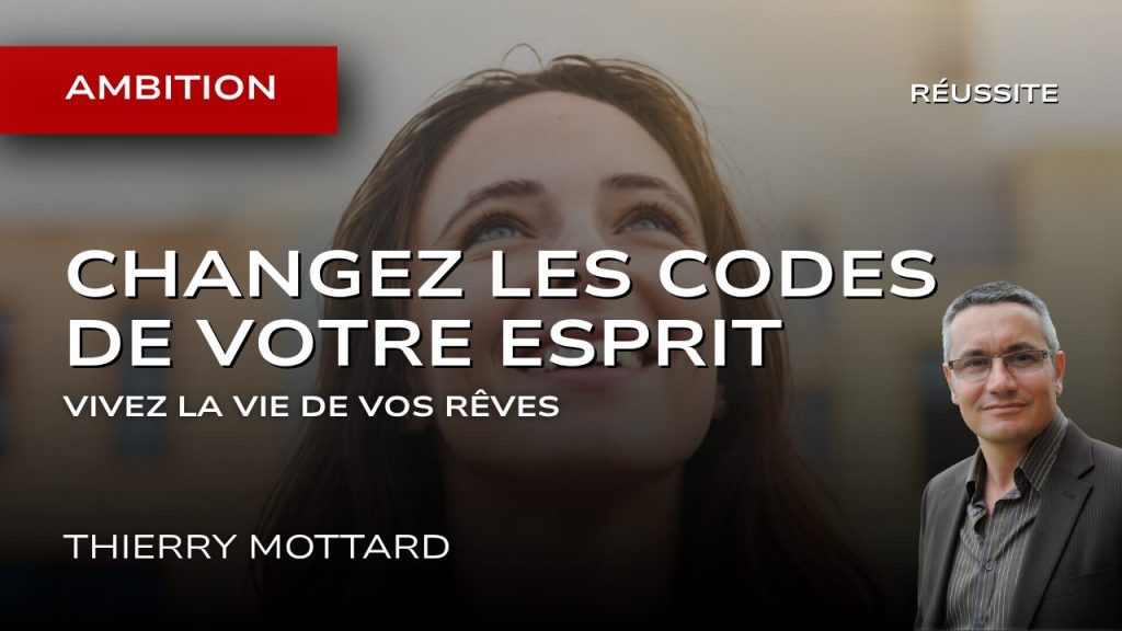 Changez les codes de votre esprit
