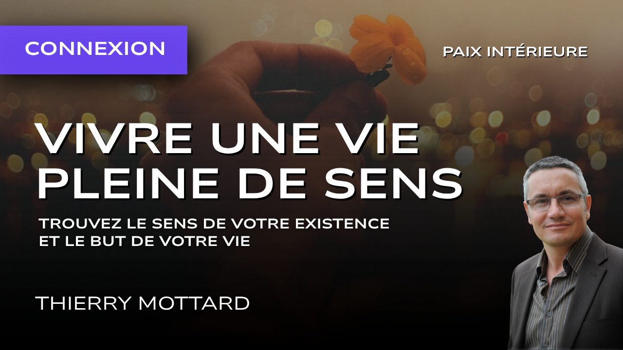 Vivre une vie pleine de sens