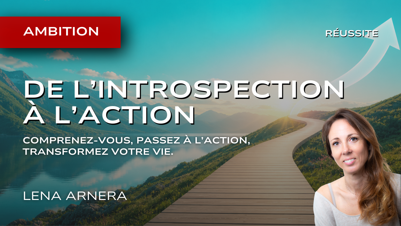 De l'introspection à l'action