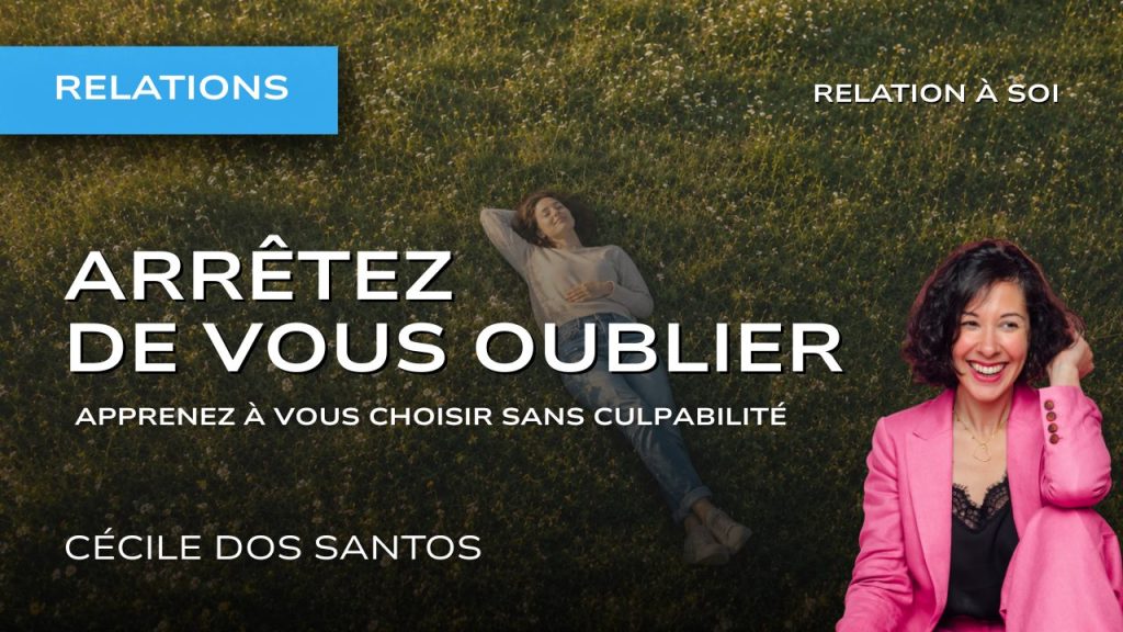 Arrêtez de vous oublier