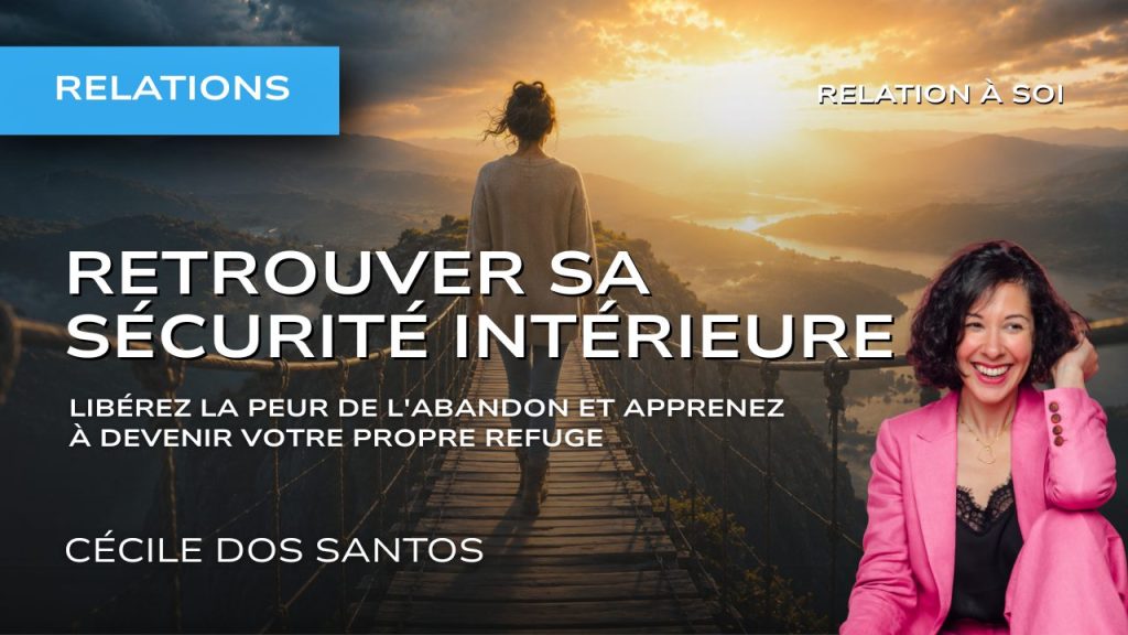 Retrouver sa sécurité intérieure
