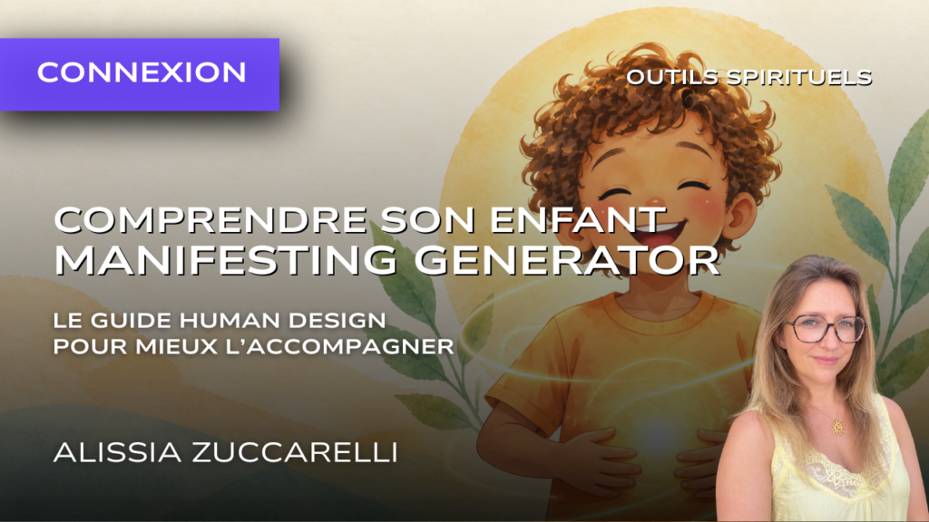 Comprendre son enfant manifesting generator